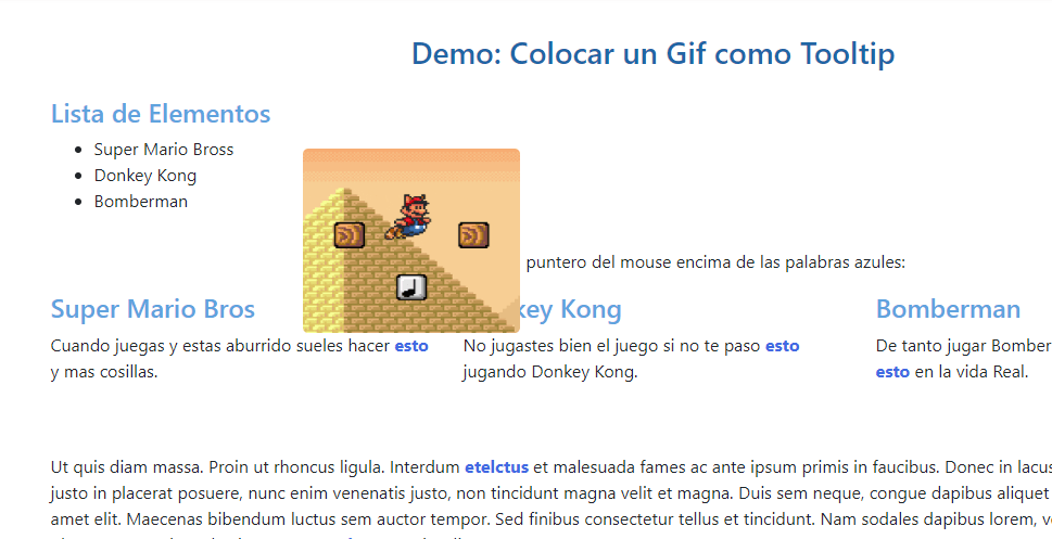 Considera tener un buen ancho de banda para sostener la alta demanda de usuarios en tu web Demo de un Gif como Tooltip
