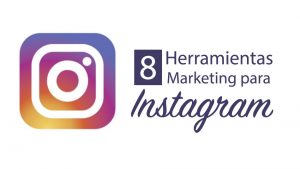8 herramientas de marketing para Instagram 8 herramientas de marketing para Instagram