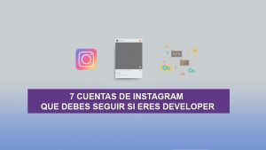 7 Cuentas de Instagram que debes Seguir si eres Developer 7 Cuentas de Instagram que debes Seguir si eres Developer