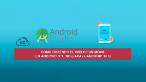 Como obtener el IMEI de un Móvil en Android Studio (Java) + Android 10 Q