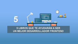 Los 5 Mejores Libros de Desarrollo Front-end Los 5 Mejores Libros de Desarrollo Front-end