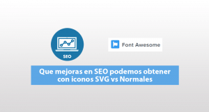 Que mejoras en SEO podemos obtener con iconos SVG vs Normales de Font Awesome 5.1 Que mejoras en SEO podemos obtener con iconos SVG vs Normales de Font Awesome 5.1