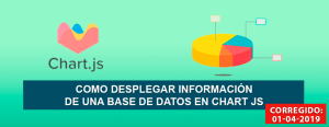 Como Mostrar Datos de una Base de Datos en Chart JS 2.7 ( Corregido 01-04-2019 ) Como Mostrar Datos de una Base de Datos en Chart JS 2.7 ( Corregido 01-04-2019 )