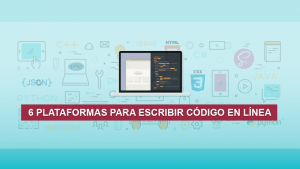 6 Plataformas para escribir código en Línea 6 Plataformas para escribir código en Línea