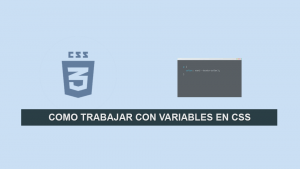 Como Trabajar con Variables en CSS Como Trabajar con Variables en CSS