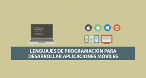 Lenguajes de Programación para Desarrollar Aplicaciones Móviles Lenguajes de Programación para Desarrollar Aplicaciones Móviles