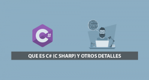 Que es C# (C Sharp) y otros detalles Que es C# (C Sharp) y otros detalles