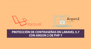 Protección de contraseñas en Laravel 5.7 con Argon 2 de PHP 7 Protección de contraseñas en Laravel 5.7 con Argon 2 de PHP 7