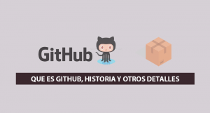 Que es GitHub, Historia y otros Detalles Que es GitHub, Historia y otros Detalles