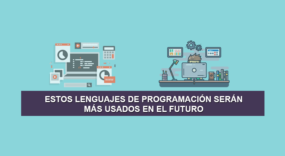 Estos Lenguajes de Programación serán más usados en el Futuro