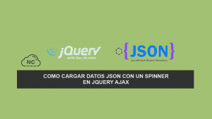 Como cargar Datos JSON con un Spinner en jQuery Ajax Como cargar Datos JSON con un Spinner en jQuery Ajax
