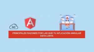 Principales Razones por las que tu Aplicación Angular esta Lenta Principales Razones por las que tu Aplicación Angular esta Lenta