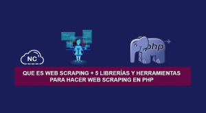 Que es Web Scraping + 5 Librerías y Herramientas para hacer Web Scraping en PHP Que es Web Scraping + 5 Librerías y Herramientas para hacer Web Scraping en PHP