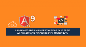 Las Novedades más destacadas que trae Angular 9 (Ya disponible el Motor Ivy) Las Novedades más destacadas que trae Angular 9 (Ya disponible el Motor Ivy)