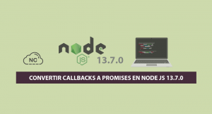 Convertir Callbacks a Promises en Node JS 13.7.0 Convertir Callbacks a Promises en Node JS 13.7.0