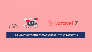 Las Novedades más destacadas que trae Laravel 7 Las Novedades más destacadas que trae Laravel 7