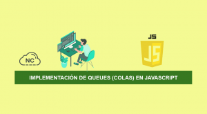 Implementación de Queues (Colas) en JavaScript Implementación de Queues (Colas) en JavaScript