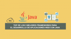 Top de los 5 mejores Frameworks para el Desarrollo de Aplicaciones Web con Java Top de los 5 mejores Frameworks para el Desarrollo de Aplicaciones Web con Java
