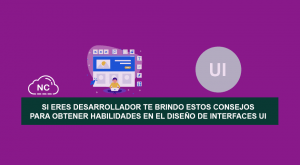 Consejos para Obtener habilidades en el Diseño de Interfaces UI Consejos para Obtener habilidades en el Diseño de Interfaces UI