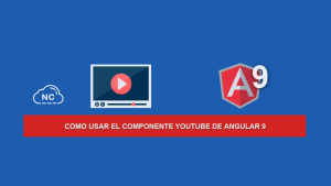 Como usar el Componente YouTube de Angular 9 Como usar el Componente YouTube de Angular 9