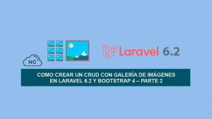Como crear un CRUD con Galería de Imágenes en Laravel 6.2 y Bootstrap 4 – Parte 2 Como crear un CRUD con Galería de Imágenes en Laravel 6.2 y Bootstrap 4 – Parte 2