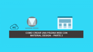 Como Crear una Página Web con Material Design – Parte 2 Como Crear una Página Web con Material Design – Parte 2