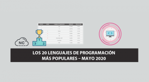 Los 20 Lenguajes de Programación más Populares – Mayo 2020 Los 20 Lenguajes de Programación más Populares – Mayo 2020