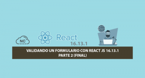 Como Validar un Formulario con React JS 16.13.1 – Parte 2 (Final) Como Validar un Formulario con React JS 16.13.1 – Parte 2 (Final)