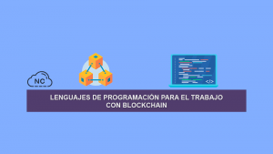 Lenguajes de Programación para el trabajo con Blockchain Lenguajes de Programación para el trabajo con Blockchain