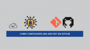 Como Configurar una SSH Key en GitHub Como Configurar una SSH Key en GitHub