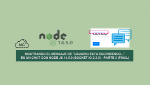 Mostrando el Mensaje de “Usuario esta escribiendo…” en un Chat con Node JS 14.5.0 (Socket IO 2.3.0) – Parte 2 (Final) Mostrando el Mensaje de “Usuario esta escribiendo…” en un Chat con Node JS 14.5.0 (Socket IO 2.3.0) – Parte 2 (Final)