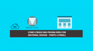 Como Crear una Página Web con Material Design – Parte 4 (Final) Como Crear una Página Web con Material Design – Parte 4 (Final)