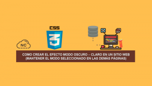 Como crear el Efecto modo Oscuro – Claro en un Sitio Web (Mantener el modo seleccionado en las demás Páginas) Como crear el Efecto modo Oscuro – Claro en un Sitio Web (Mantener el modo seleccionado en las demás Páginas)