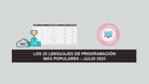 Los 20 Lenguajes de Programación más Populares – Julio 2020 Los 20 Lenguajes de Programación más Populares – Julio 2020
