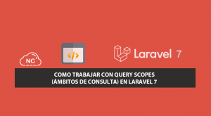 Como Trabajar con Query Scopes (Ámbitos de Consulta) en Laravel 7 Como Trabajar con Query Scopes (Ámbitos de Consulta) en Laravel 7