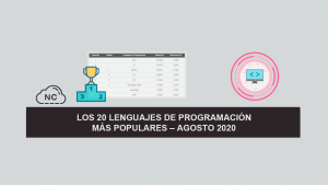 Los 20 Lenguajes de Programación más Populares – Agosto 2020 Los 20 Lenguajes de Programación más Populares – Agosto 2020