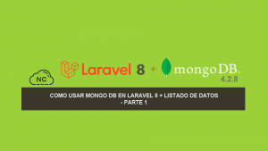 Como Usar Mongo DB en Laravel 8 + Listado de Datos – Parte 1 Como Usar Mongo DB en Laravel 8 + Listado de Datos – Parte 1