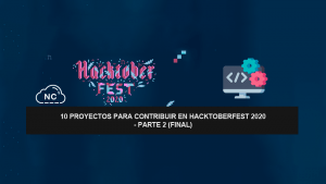 10 Proyectos para Contribuir en Hacktoberfest 2020 – Parte 2 (Final) 10 Proyectos para Contribuir en Hacktoberfest 2020 – Parte 2 (Final)