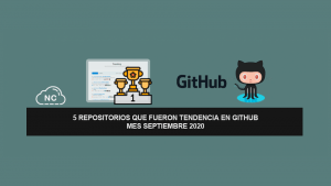 5 Repositorios que Fueron Tendencia en GitHub – Mes Septiembre 2020 5 Repositorios que Fueron Tendencia en GitHub – Mes Septiembre 2020