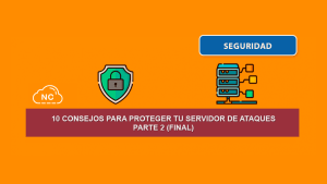 Como Proteger Tu Servidor de Ataques – Parte 2 (Final) Como Proteger Tu Servidor de Ataques – Parte 2 (Final)