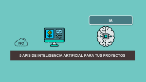 5 APIs de Inteligencia Artificial Para Tus Proyectos 5 APIs de Inteligencia Artificial Para Tus Proyectos