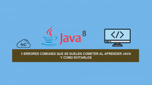 5 Errores Comunes que se Suelen Cometer al Aprender Java y Como Evitarlos 5 Errores Comunes que se Suelen Cometer al Aprender Java y Como Evitarlos