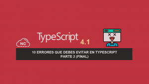 10 Errores que Debes Evitar en TypeScript – Parte 2 (Final) 10 Errores que Debes Evitar en TypeScript – Parte 2 (Final)