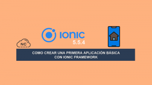 Como Crear Una Primera Aplicación Básica con Ionic Framework Como Crear Una Primera Aplicación Básica con Ionic Framework