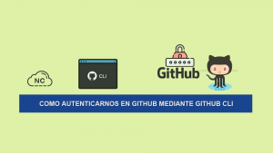Como Autenticarnos en GitHub mediante GitHub CLI Como Autenticarnos en GitHub mediante GitHub CLI