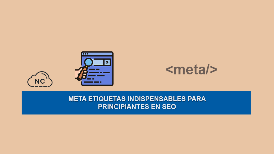 Meta Etiquetas Indispensables Para Principiantes en SEO