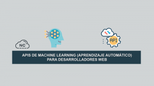 APIs de Machine Learning (Aprendizaje Automático) Para Desarrolladores Web APIs de Machine Learning (Aprendizaje Automático) Para Desarrolladores Web