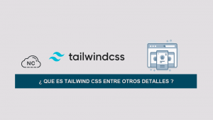 ¿ Que es Tailwind CSS entre Otros Detalles ? ¿ Que es Tailwind CSS entre Otros Detalles ?