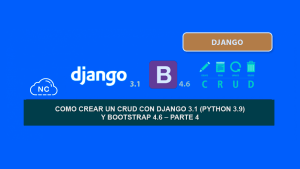 Como crear un CRUD con Django 3.1 (Python 3.9) y Bootstrap 4.6 – Parte 4 Como crear un CRUD con Django 3.1 (Python 3.9) y Bootstrap 4.6 – Parte 4