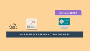 Que Es MS SQL Server y Otros Detalles Que Es MS SQL Server y Otros Detalles